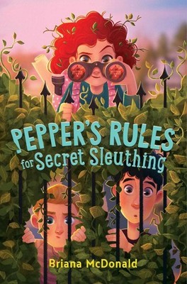 Pepper's Rules for Secret Sleuthing by Briana McDonald (English) Paperback Book