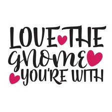 Valentine's Day Direct to Film Print - The Gnome You're With