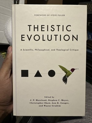 THEISTIC EVOLUTION 1st Printing 2017 Philosophy Science Theology Hardcover.