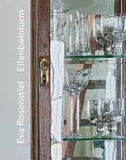 Eva Rosenstiel - Elfenbeinturm | Künstlerbuch in zwei Teilen | Deutsch | Buch