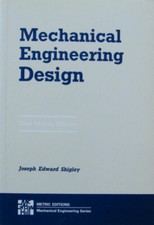 Mechanical Engineering Design 1st metric edition by Shigley