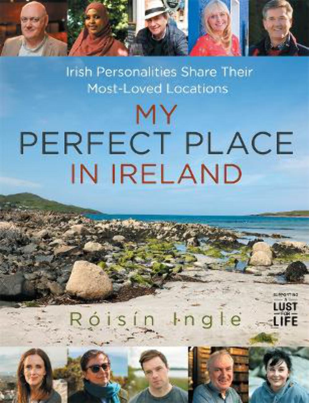 Róisín Ingle: My Perfect Place in Ireland: Irish personalities share their most-