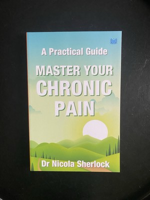  NEW  Master Your Chronic Pain: A Practical Guide by Dr. N. Sherlock (Paperback)