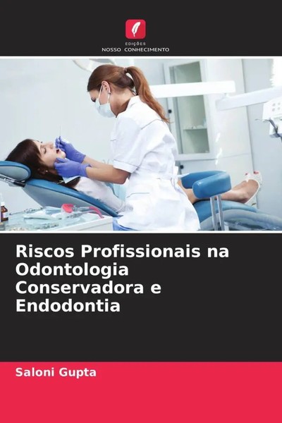 Saloni Gupta (U. A.) | Riscos Profissionais Na Odontologia Conservadora E...-image