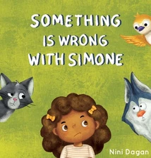 Something is wrong with Simone by Nini Dagan Hardcover Book