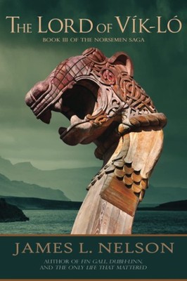 The Lord of Vik-lo: A Novel of Viking Age Ireland (The Norsemen Saga)
