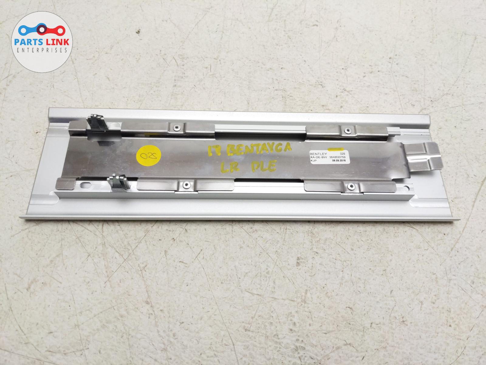 2016-20 BENTLEY BENTAYGA REAR LEFT DOOR SCUFF PLATE STEP SILL TRIM COVER INSERT