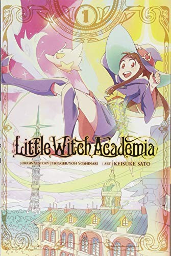 Little Witch Academia, Vol. 1 (manga): Volume 1 - Yoshinari, Yoh