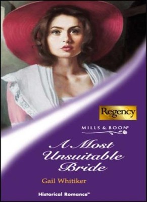 A Most Unsuitable Bride (Regency, Book 51),Gail Whitiker