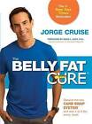 The Belly Fat Cure: Discover the New Carb Swap System and Lose 4 to 9 lbs. Every Week by Jorge Cruise (Paperback, 2015)