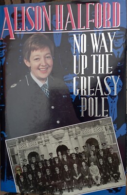 No Way Up the Greasy Pole by Alison Halford (Book, 1993)