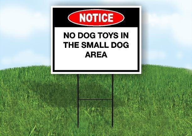 In The Small Dog Area 18 In X24 In Yard Road Sign W/ Stand