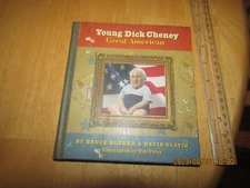 Young Dick Cheney : Great American by David Slavin and Bruce Kluger (2008, Hardc