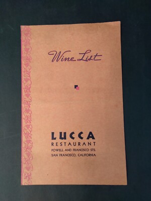 Wine List LUCCA RESTAURANT Powell and Francisco Sts. S.F., CA c 1930's