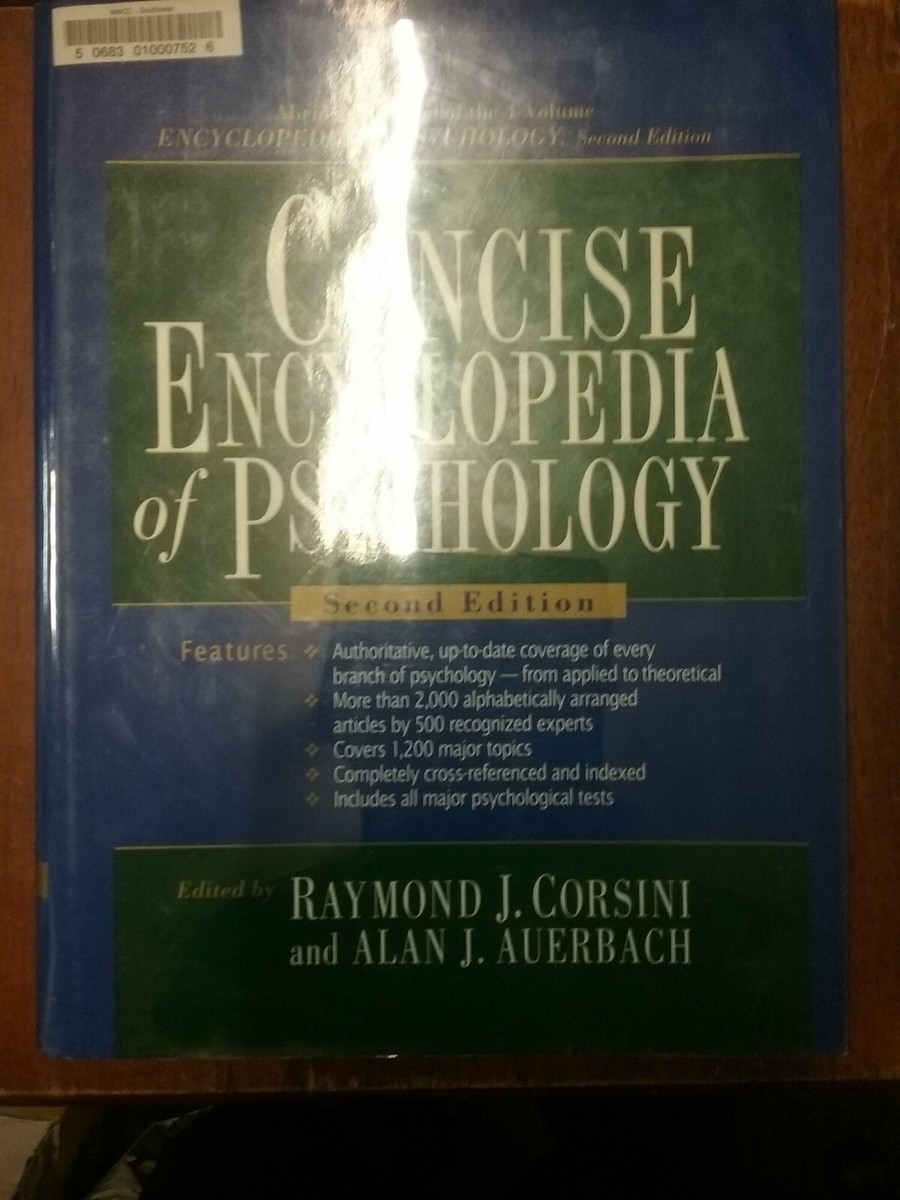 CONCISE ENCYCLOPEDIA OF PSYCHOLOGY By Raymond J. Corsini & Alan J