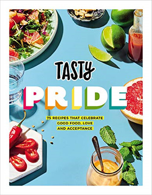 Tasty Pride: 75 recipes that celebrate good food, love  - Hardback NEW Tasty, Bu