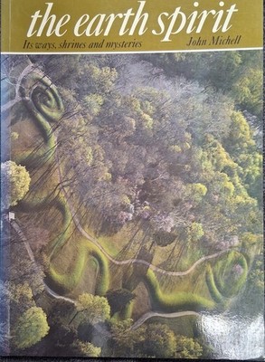 John Mitchell The Earth Spirit  Ways Shrines And Mysteries Art Imagination