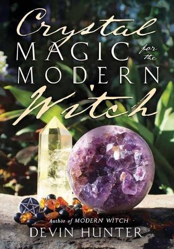 Crystal Magic for the Modern Witch by Devin Hunter - 9780738768861