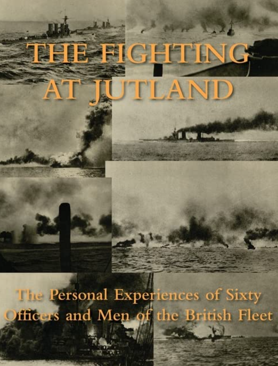 THE FIGHTING AT JUTLAND  The Personal Experience NEW FREEPOST IN THE UK