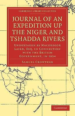 Journal of an Expedition up the Niger and Tshadda Rivers Crowther Paperback