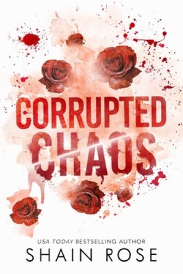 Corrupted Chaos (Tarnished Empire) by Rose, Shain