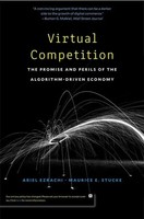 Virtual Competition | The Promise And Perils Of The Algorithm-Driven Economy