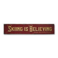 Skiing Is Believing, Custom Ski - Rustic Distressed Wood Sign
