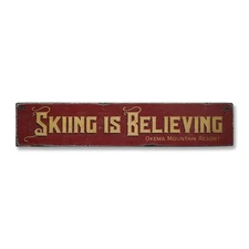 Skiing Is Believing, Custom Ski - Rustic Distressed Wood Sign