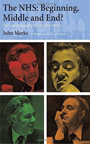The NHS - Beginning, Middle and End?: The Autobiography of Dr... - Marks, John