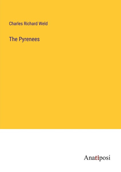 Charles Richard Weld | The Pyrenees | Taschenbuch | Englisch (2023)-image