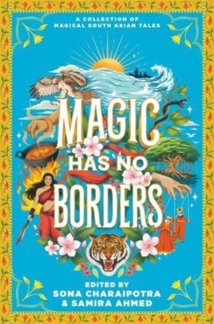 Magic Has No Borders by Samira AhmedSona Charaipo (HB 2023) - Image 4