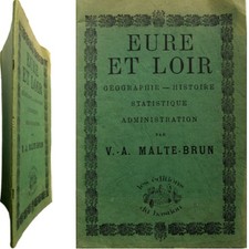 Eure et Loir Géographie histoire réédition de l'édition 1882 Malte Brun Bastion