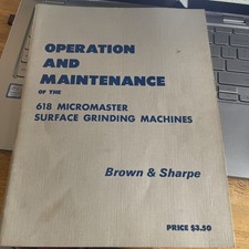 Brown  Sharpe 618 Micromaster Surface Grinder Operation  Maintenance Manual