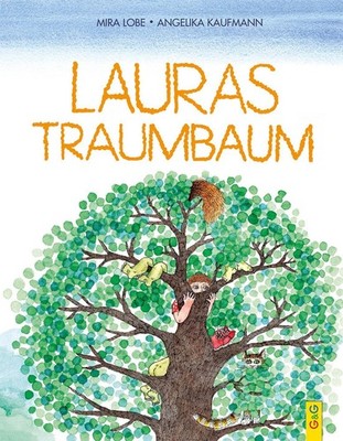 Lauras Traumbaum Mira Lobe