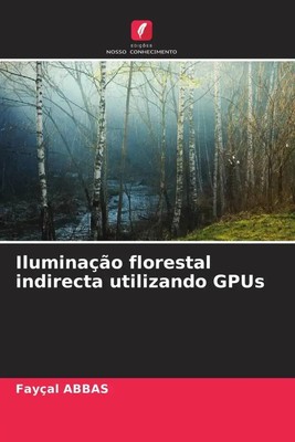 Fayçal Abbas | Iluminação florestal indirecta utilizando GPUs | Taschenbuch