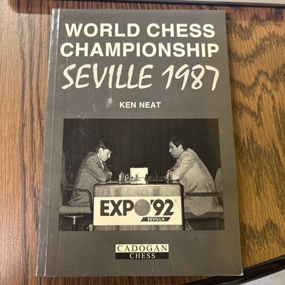 World Chess Championship Seville 1987 - Ken Neat Cadogan Chess