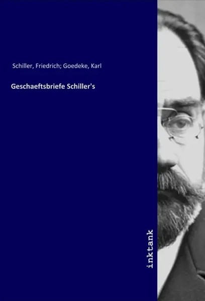 Friedrich Schiller (U. A.) | Geschaeftsbriefe Schiller's | Taschenbuch | Deutsch-image