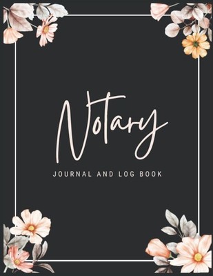 Notary Journal and Log Book: Notary Public Record Book with 254 Entries to Recor