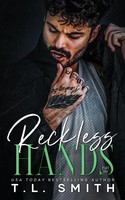 Reckless Hands T. L. Smith Taschenbuch Kartoniert / Broschiert Englisch 2022