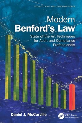 Modern Benfords Law: State of the Art Techniques for Audit and Compliance Profes