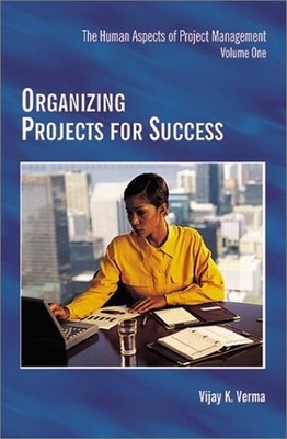 Organizing Projects for Success: Vol.2, Verma, Vijay C.
