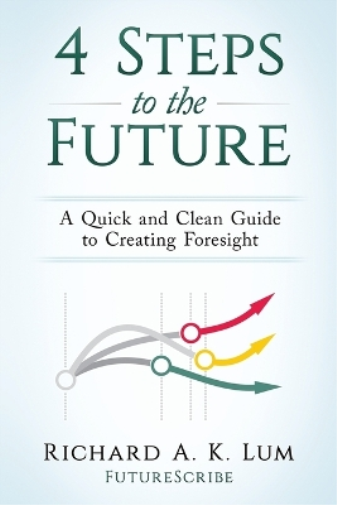 Richard a K Lum 4 Steps to the Future (Tascabile)