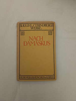 August Strindberg - Werke - Nach Damaskus (Georg Müller Verlag 1919)