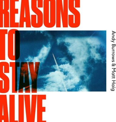 (115) Andy Burrows & Matt Haig  ''Reasons To Stay Alive''-Razorlight-2019-Sealed