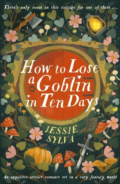 How to Lose a Goblin in Ten Days by Jessie Sylva - - Image 3