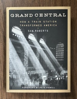 Grand Central How a Train Station Transformed America nyc NY Hardcover HC Book