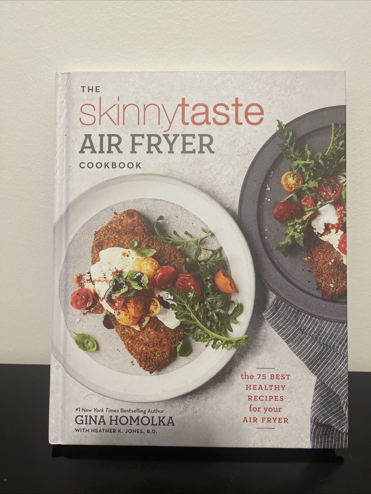 Skinnytaste Air Fryer Cookbook : The 75 Best Healthy Recipes for Your Air Fryer