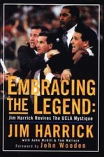 Embracing the Legend: Jim Harrick Revives the UCLA Mystique