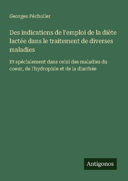 Des Indications De L'emploi De La DièTe LactéE Dans Le Traitement De Diverses Ma-image
