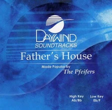 Father's House - The Pfeifers - Accompaniment Track